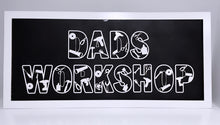 Load image into Gallery viewer, Dad’s Workshop Sign